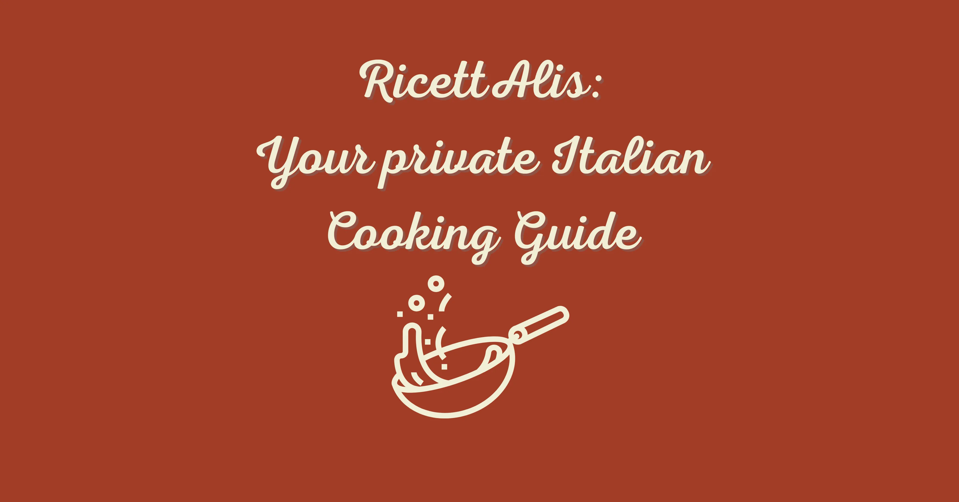 RicettAlis Private Italian Cooking Guide